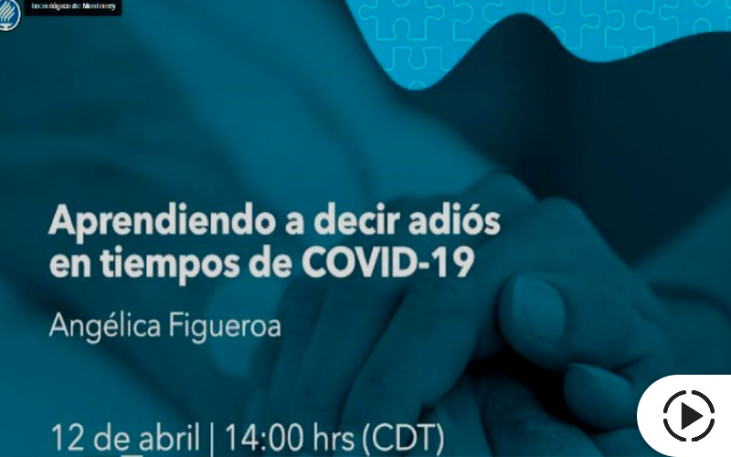 Aprendiendo a decir adiós en tiempos de covid19